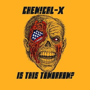 Chemical-X: Is This Tomorrow? - CD