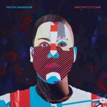 Factor Chandelier: First Storm - Vinyl