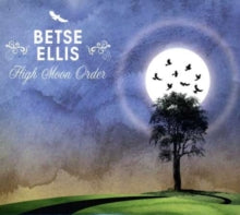 Betse Ellis: High Moon Order - CD