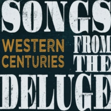 Western Centuries: Songs From The Deluge - CD