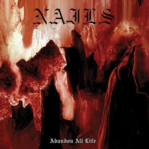 Nails: Abandon All Life - Vinyl