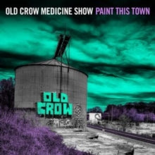 Old Crow Medicine Show: Paint This Town - Vinyl