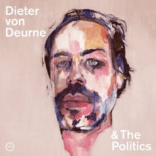 Dieter Von Deurne & The Politics: Dieter Von Deurne & The Politics - CD