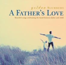 Various Artists: Golden Slumbers - A Fathers Love - CD