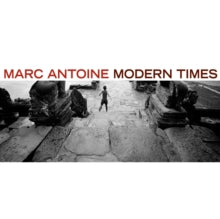 Marc Antoine: Modern Times - CD