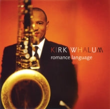 Kirk Whalum: Romance Language - CD