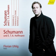 Florian Uhlig: Robert Schumann & E.T.A. Hoffmann: Fantasiestucke Op. 12 / Kreisleriana Op. 16 / Nachtstucke Op. 23 - CD