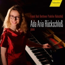 Ada Aria Ruckschloss: Franck. Bach. Beethoven. Prokofiev. Ruckschloss - CD