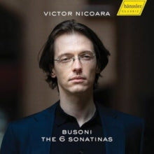 Victor Nicoara: Ferruccio Busoni: The 6 Sonatinas - CD