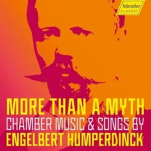 Various Artists: Engelbert Humperdinck: More Than A Myth. Chamber Music & Songs - CD
