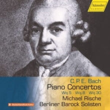 Rische / Solisten: Carl Philipp Emanuel Bach: Piano Concertos Wq.5 / Wq.8 / Wq.30 - CD