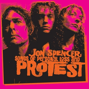 Jon Spencer: Songs Of Personal Loss And Protest - CD