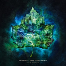 Josienne Clarke & Ben Walker: Seedlings All - CD