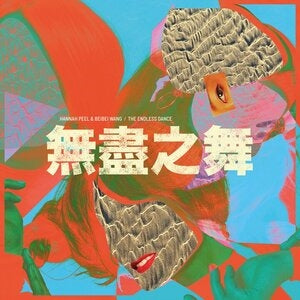 Hannah Peel & Beibei Wang: The Endless Dance - Vinyl