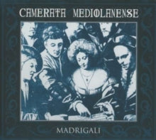 Camerata Mediolanense: Madrigali - CD