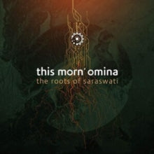 This Morn' Omina: The Roots Of Saraswati - CD