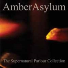 Amber Asylum: The Supernatural Parlour Collection - CD