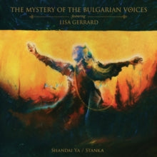 The Mystery of the Bulgarian Voices & Lisa Gerrard: Shandai Ya / Stanka (Feat. Lisa Gerrard) - CD