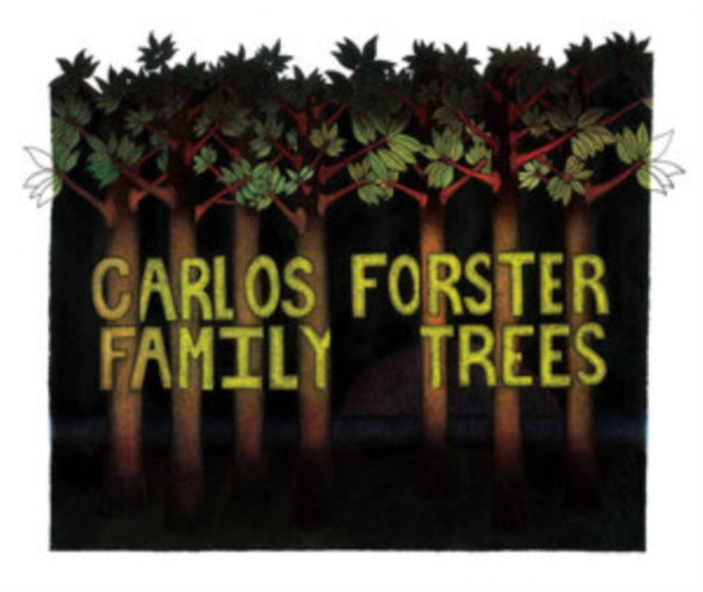 Carlos Forster: Family Trees - CD