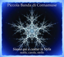 Picoola Banda Di Cornamuse: Siamo Qui A Cantar La Stela - CD
