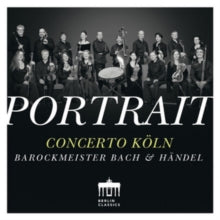 Concerto Koln: Portrait - Baroque Masters Bach Handel - CD