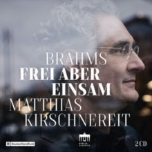 Matthias Kirschnereit / Amaryllis Quartett / Lena Neudauer: Brahms: Frei Aber Einsam - Piano Sonata No.3 / Piano Quintet - CD