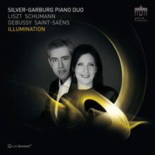 Silver-garburg Piano Duo: Illuminations: Music Of Liszt / Schumann / Debussy / Saint-Saens - CD