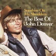 John Denver: Sunshine On My Shoulders - The Best Of - CD
