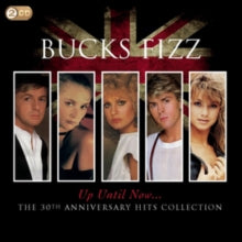 Bucks Fizz: Up Until Now - The 30Th Anniversary Hits - CD