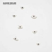 Alexis Taylor: Await Barbarians - Vinyl