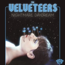 The Velveteers: Nightmare Daydream - Vinyl