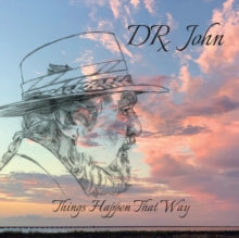 Dr. John: Things Happen That Way - CD