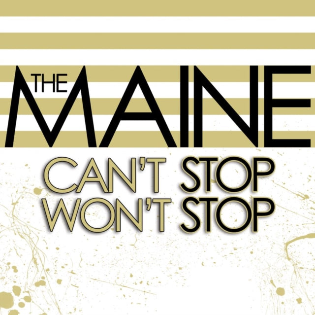 The Maine: Cant Stop Wont Stop - Vinyl