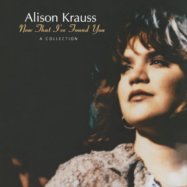 Alison Krauss: Now That Ive Found You: A Collection - Vinyl