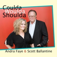 Andra Faye & Scott Ballantine: Coulda Woulda Shoulda - CD