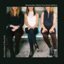Katy Guillen & The Girls: Remember What You Knew Before - CD