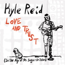 Kyle Reid: Love And Trust - CD