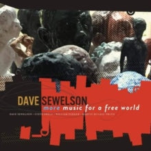Dave Sewelson: More Music For A Free World - CD