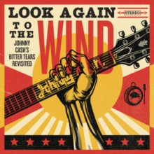 Various Artists: Look Again To The Wind: Johnny Cashs Bitter Tears Revisited - CD