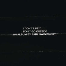 Earl Sweatshirt: I DonT Like St I DonT Go Outside - CD