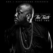 Trae Tha Truth: Tha Truth Part Two - CD