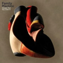 Family Machine: Houses That You Lived In - CD