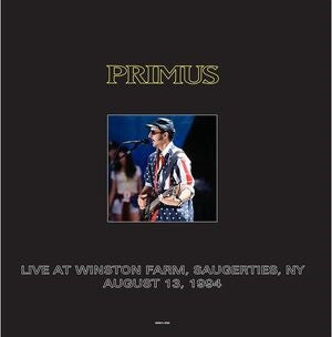 Primus: Live At Winston Farm. Saugerties. Ny August 13. 1994 Ww1-Fm - Vinyl
