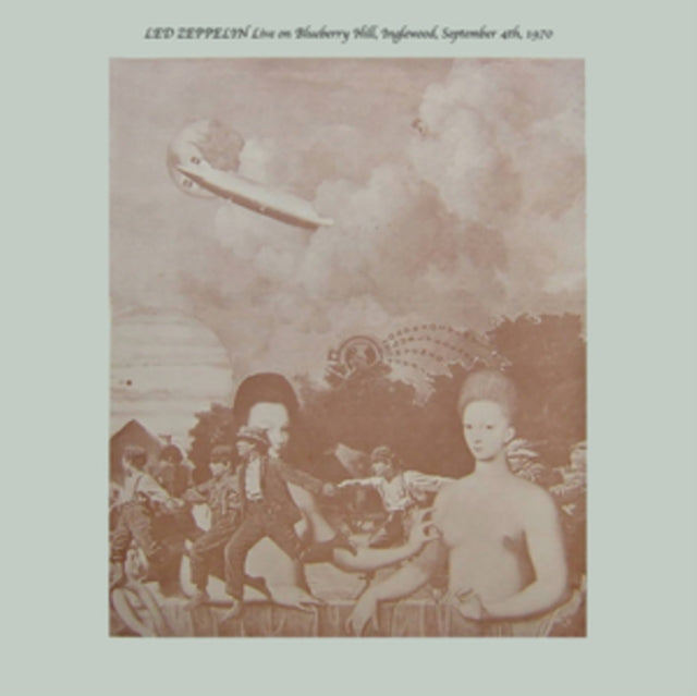 Led Zeppelin: Live On Blueberry Hill. Inglewood. Sept 4. 1970 - Vinyl