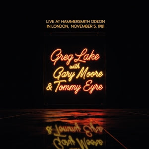 Greg Lake with Gary Moore & Tommy Eyre: Live At Hammersmith Odeon In London. Nov. 5. 1981 - Vinyl