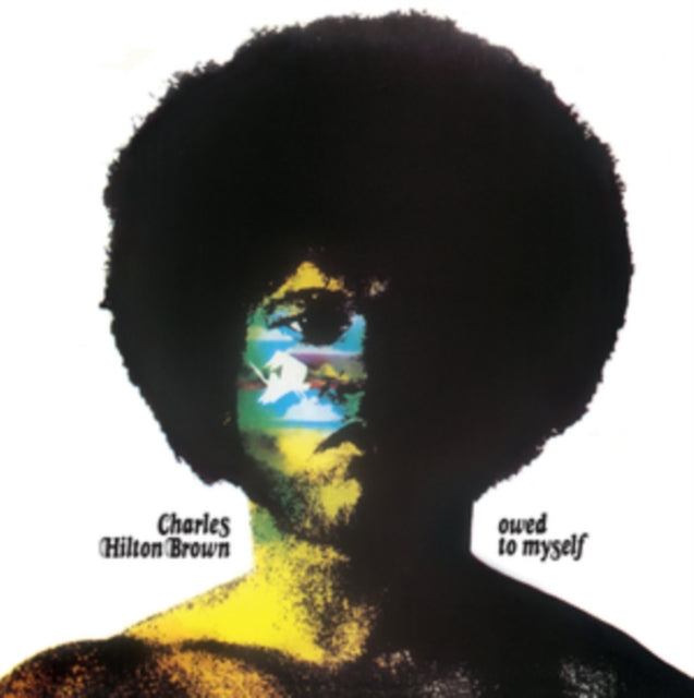 Charles Hilton Brown: Owed To Myself (White Vinyl) - Vinyl