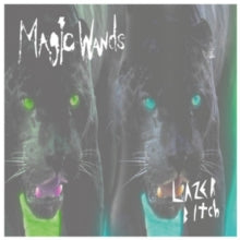 Magic Wands: Lazer Bitch - Vinyl