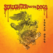 Slaughter & the Dogs: Tokyo Dogs - CD