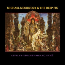 Michael Moorcock & The Deep Fix: Live At The Terminal Cafe (Blue Vinyl) - Vinyl