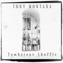Tony Montana: Tombstone Shuffle - CD